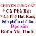 CHUYÊN CUNG CẤP CÀ PHÊ BỘT, CÀ PHÊ HẠT RANG  BUÔN MA THUỘT – NGUYÊN CHẤT